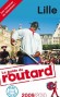 Lille 2009/2010 Guide du Routard -  Collectif