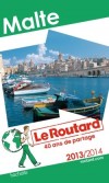 Malte 2013/2014 -  Guide du Routard  -  Voyages, guide, Europe du Sud, Iles - Collectif - Libristo