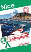 Nice 2014/2015 -  Guide du Routard -  cartes et plans dtaills - Loisirs, vacances Cte d'Azur, France Sud - Collectif - Libristo