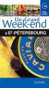 Un grand week-end  Saint-Ptersbourg - Vacances, loisirs, Russie, Europe du Nord - Collectif - Libristo