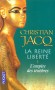 La Reine Libert T1 - L'empire des tnbres -  Christian Jacq - Histoire, souveraines, Egypte, Afrique du Nord