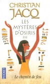 Les Mystres d'Osiris T3 - Le Chemin de feu - Christian Jacq -  Histoire - Jacq Christian - Libristo