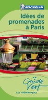Ides de promenades  Paris Guide Vert Michelin - Vacances, loisirs, voyages, France - Collectif - Libristo