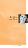 La btise s'amliore - Cannone Belinda - Libristo