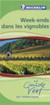 Week-ends dans les vignobles Guide Vert Michelin - Collectif - Libristo