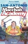 Macchab Academy -  Les nouvelles aventures de San Antonio -  Patrice Dard -  Policier - DARD Patrice - Libristo
