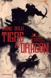 Tigre et Dragon T1 - La vengeance de petite grue - Dulu Wang - Libristo