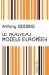 Le nouveau modle europen - Anthony Giddens -  Histoire, Europe, politique, conomie