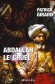 Abdallah le cruel -  (888-912) - Histoire de l'Espagne musulmane - Patrick Girard -  Histoire - Patrick GIRARD