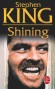 Shining -  Un récit envoûtant immortalisé à l'écran par Stanley Kubrick.  - Stephen King  -  Thriller