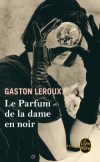 Le parfum de la dame en noir  - Gaston Leroux -  Thriller - LEROUX Gaston - Libristo