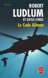 Le Code Altman - LUDLUM Robert, LYNDS Gayle - Libristo