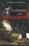 Chemin de Nostradamus (le) - Nobcourt Dominique et Jrme - Libristo