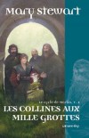 Cycle de Merlin (le) T2 - Les Collines aux milles grottes - Stewart Mary - Libristo