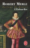  Fortune de France -  Tome 8  - L'Enfant-Roi  -   Robert Merle   -  Histoire - MERLE Robert - Libristo