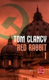Red Rabbit -  T1 - ce ntait pas seulement la vie du pape qui tait en jeu, mais tout lquilibre du monde occidental. - Tom Clancy - Thriller  - Clancy Tom - Libristo