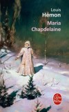 Maria Chapdelaine - Publi en 1914 en feuilletons  Paris, et en volume au Canada, ce roman sera traduit dans toutes les langues - Louis Hmon - Roman - HEMON Louis - Libristo