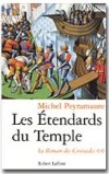 Le roman des Croisades T2 - Les tendards du Temple - PEYRAMAURE Michel - Libristo