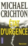 Etat d'urgence -  	  Plante en danger, terrorisme et arguments cologiques... Michael Crichton accuse. - Michael Crichton -  Thriller - Crichton Michael - Libristo