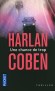 Une chance de trop -  	  Deux coups de feu tirs dans la nuit et l'existence de Marc Seidman bascule  - Harlan Coben -  Thriller