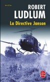 La Directive Janson -  Un thriller au suspense haletant, qui fait voyager le lecteur entre l'Italie et le Vietnam - Robert Ludlum -  Thriller - LUDLUM Robert - Libristo