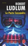 Le Pacte Cassandre - LUDLUM Robert - Libristo