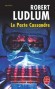 Le Pacte Cassandre - Robert LUDLUM