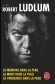 Trilogie Jason Bourne - La Mémoire dans la peau ; La Mort dans la peau ; La Vengeance dans la peau - Par Robert Ludlum - Policier