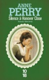 Silence  Hanover Close - Les dessous de lAngleterre victorienne nont dcidment aucun secret pour Anne Perry. - PERRY ANNE  - Thriller historique - Perry Anne - Libristo