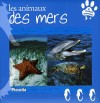 Les animaux des mers  -  Editeur PICCOLIA  -  Mer, ocan, jeunesse - Collectif - Libristo