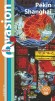 Guide Evasion P�kin Shanghai  -  Collectif