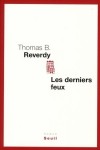 Les Derniers feux - Thomas B. Reverdy - Libristo