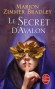 Les Dames du lac  T3 - Le Secret d'Avalon - En ce temps-l, les lgions de Rome prennent pied sur le sol de la Grande-Bretagne.- Marion Zimmer Bradley - Fantastique