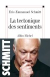 La Tectonique des sentiments -  Un suspense psychologique  -  Eric-Emmanuel Schmitt  -  Roman, suspens - Schmitt Eric-Emmanuel - Libristo