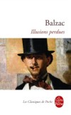Illusions perdues - A Angoulme, David Schard, un jeune pote idaliste, embauche dans son imprimerie un ami de collge,.. - Honor de Balzac - Classique - BALZAC Honor De - Libristo