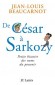 De Csar  Sarkozy - Petite histoire des noms du pouvoir
