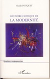 Histoire critique de la modernité - Fouquet Claude - Libristo