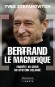 Bertrand Le Magnifique - Yvan Stefanovitch