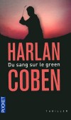 Du sang sur le Green - Myron Bolitar s'attaque cette fois au petit monde des fairways. - COBEN HARLAN  - Thriller - Coben Harlan - Libristo