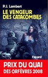 Le vengeur des catacombes - Lambert P. J. - Libristo