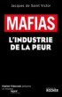 Mafias - L'Industrie de la peur