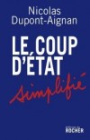 Le Coup d'Etat simplifi - Dupont-Aignan Nicolas - Libristo