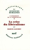 L'avnement de la dmocratie T2 - La crise du libralisme 1880-1914 - GAUCHET Marcel - Libristo
