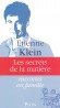 Les secrets de la matière racontés en famille - Etienne Klein nous guide dans un fascinant voyage au cœur de la matière.  - KLEIN ETIENNE - Documents, sciences