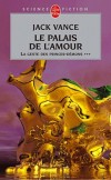 La Geste des Princes-Dmons  - Tome 3  - Le Palais de l'amour  - Jack Vance, Frank Straschitz, Alain Garsault - Science fiction - VANCE Jack - Libristo
