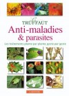 Anti-maladies et parasites - Trois grandes parties qui correspondent  une triple approche de diagnostic : - Jardinage, traitements - Collectif - Libristo
