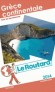 Grèce continentale 2014 - cartes et plans détaillés. -  Philippe Gloaguen - Guide du Routard - Vacances, loisirs -  Collectif
