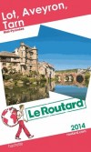 Lot - Aveyron - Tarn  2014 - cartes et plans dtaills. - Guide du Routard - Vacances, loisirs - Collectif - Libristo