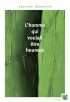 L'Homme qui voulait �tre heureux