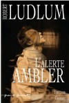 L'Alerte Ambler - LUDLUM Robert - Libristo